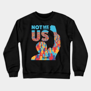 Bernie Sanders Not Me, Us Crewneck Sweatshirt